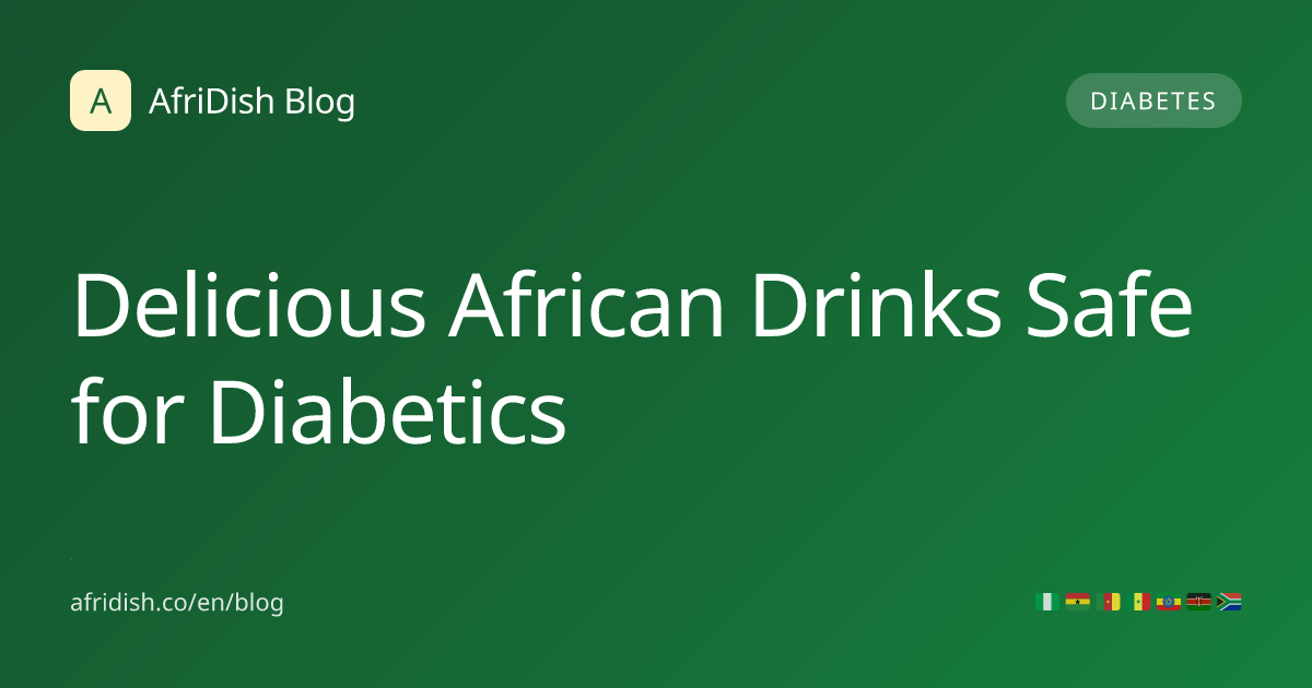 Delicious African Drinks Safe for Diabetics