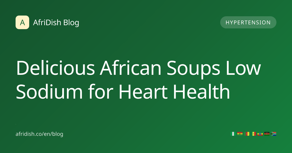 Delicious African Soups Low Sodium for Heart Health