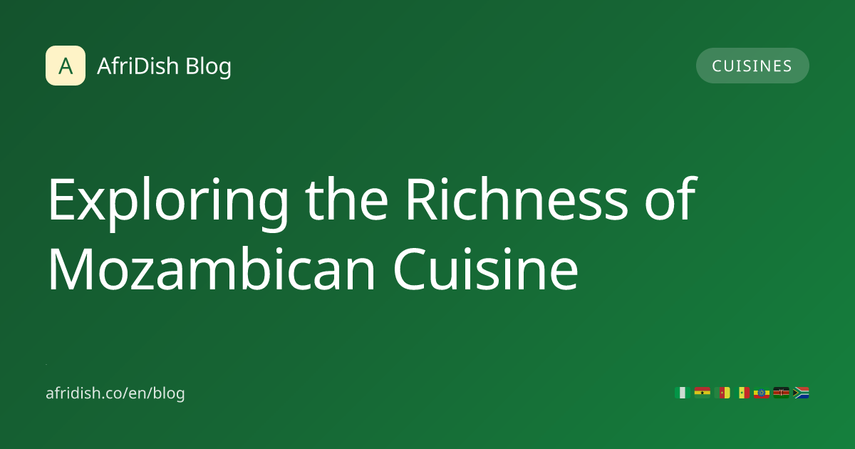Exploring the Richness of Mozambican Cuisine
