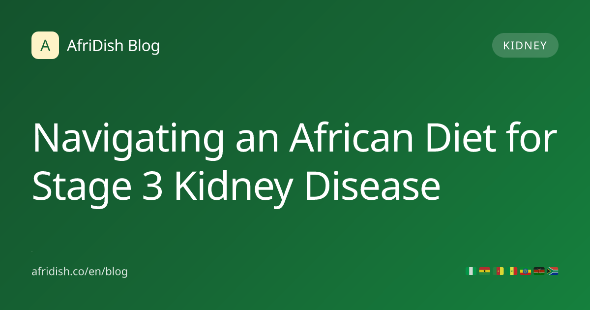 Navigating an African Diet for Stage 3 Kidney Disease