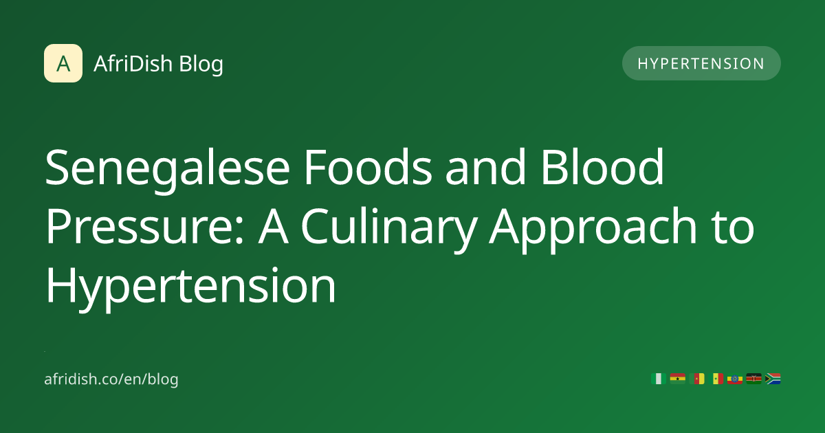 Senegalese Foods and Blood Pressure: A Culinary Approach to Hypertension