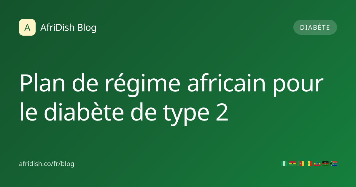 Plan de régime africain pour le diabète de type 2