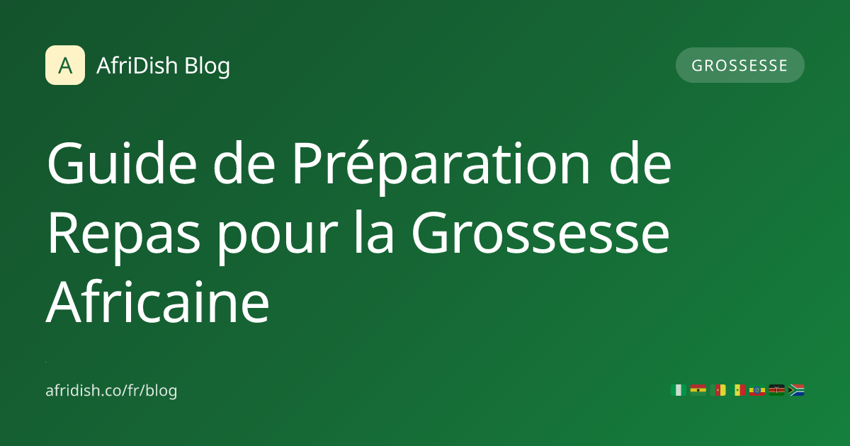 Guide de Préparation de Repas pour la Grossesse Africaine