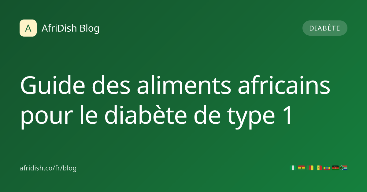 Guide des aliments africains pour le diabète de type 1