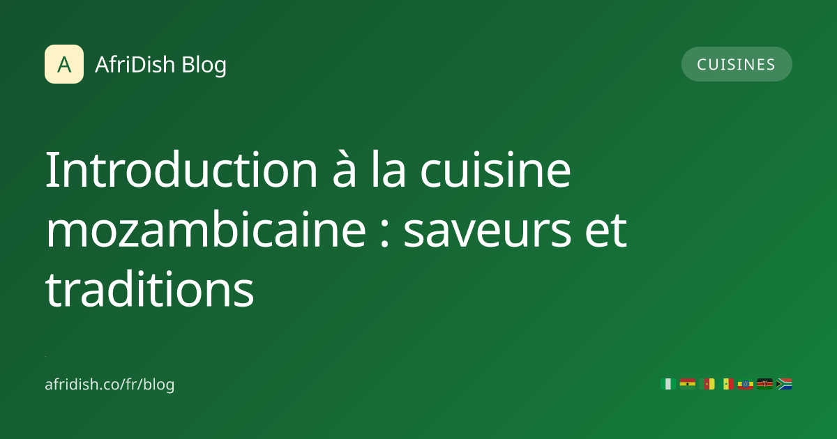 Introduction à la cuisine mozambicaine : saveurs et traditions