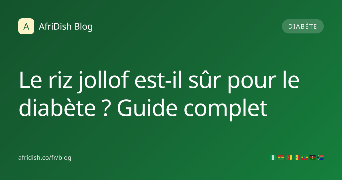 Le riz jollof est-il sûr pour le diabète ? Guide complet