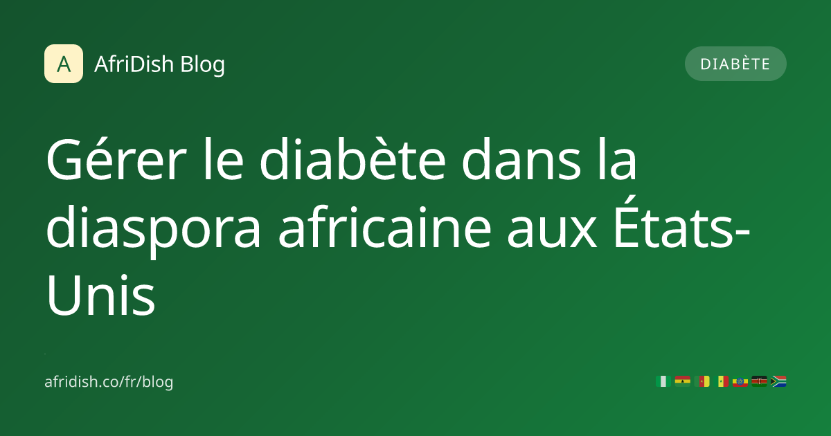 Gérer le diabète dans la diaspora africaine aux États-Unis