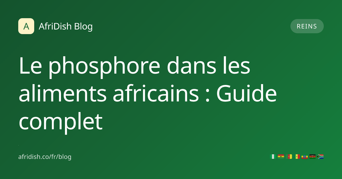 Le phosphore dans les aliments africains : Guide complet