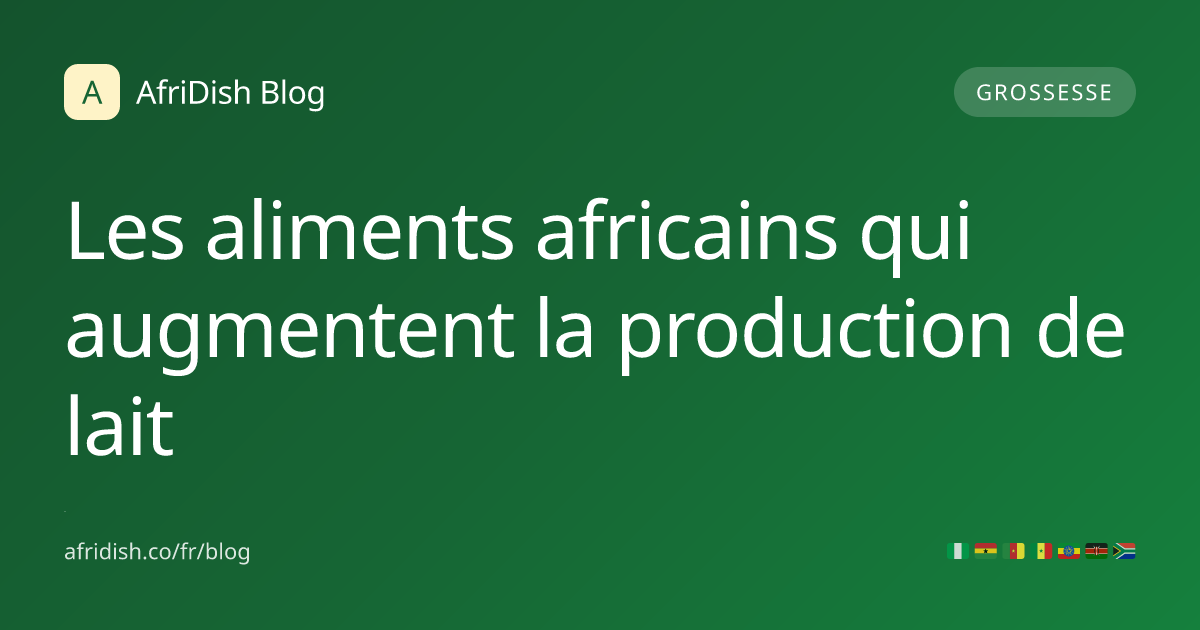 Les aliments africains qui augmentent la production de lait