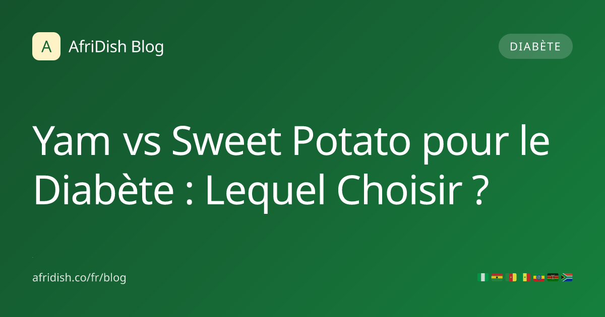 Yam vs Sweet Potato pour le Diabète : Lequel Choisir ?