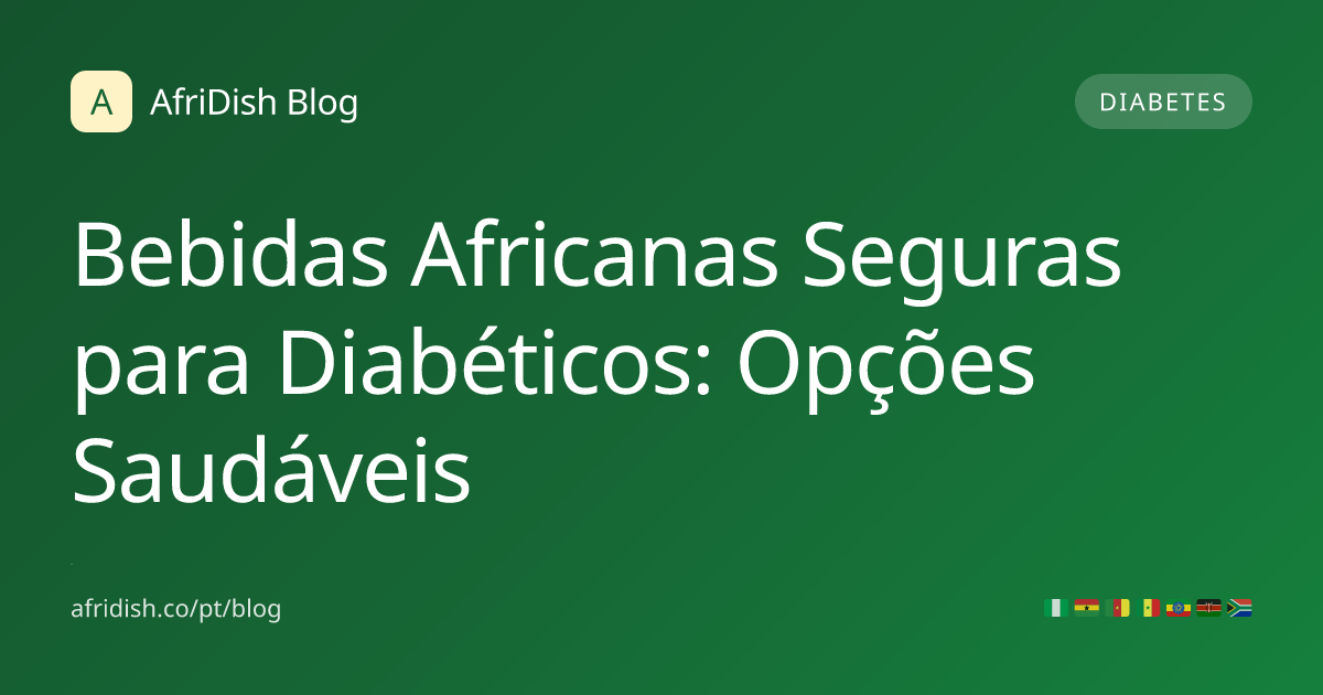 Bebidas Africanas Seguras para Diabéticos: Opções Saudáveis