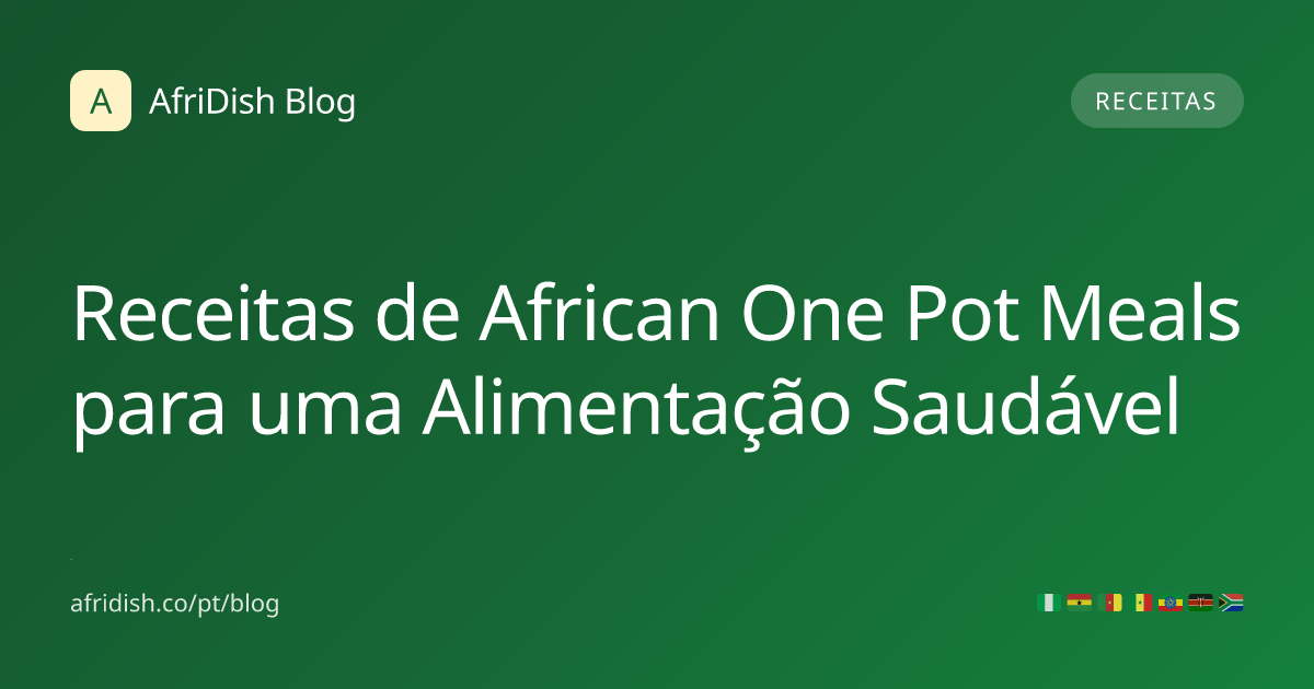 Receitas de African One Pot Meals para uma Alimentação Saudável