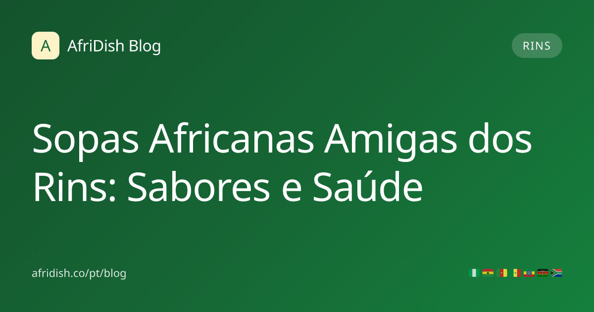 Sopas Africanas Amigas dos Rins: Sabores e Saúde