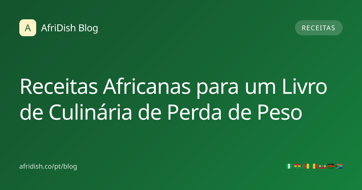 Receitas Africanas para um Livro de Culinária de Perda de Peso