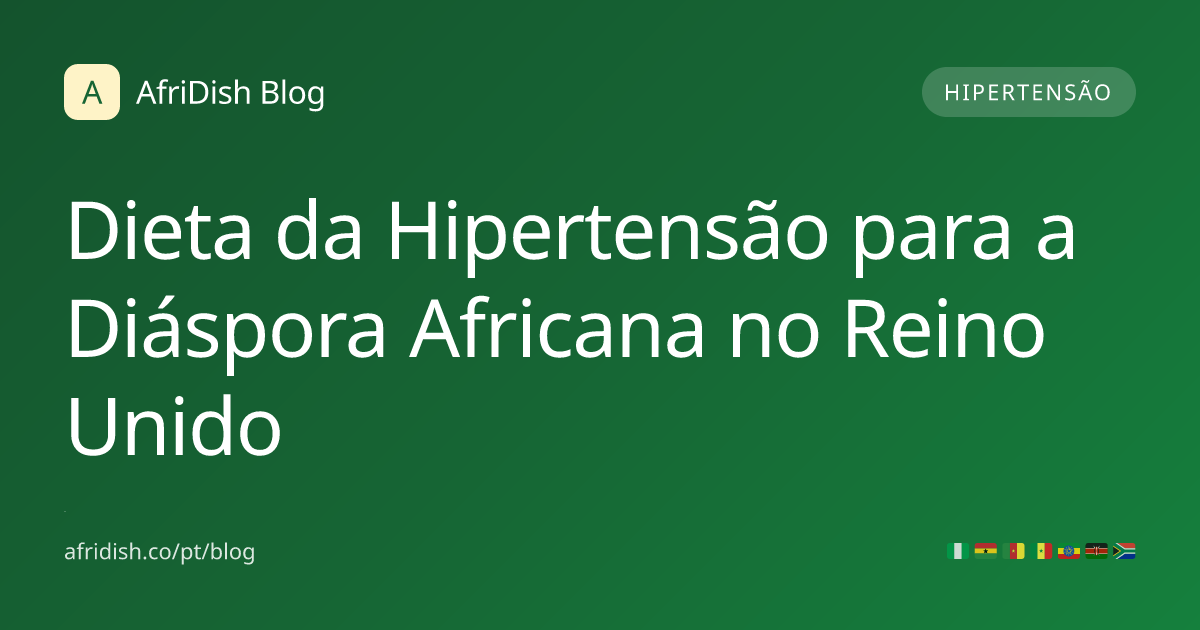 Dieta da Hipertensão para a Diáspora Africana no Reino Unido