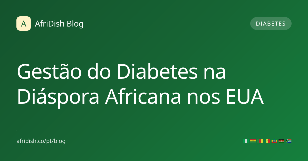 Gestão do Diabetes na Diáspora Africana nos EUA
